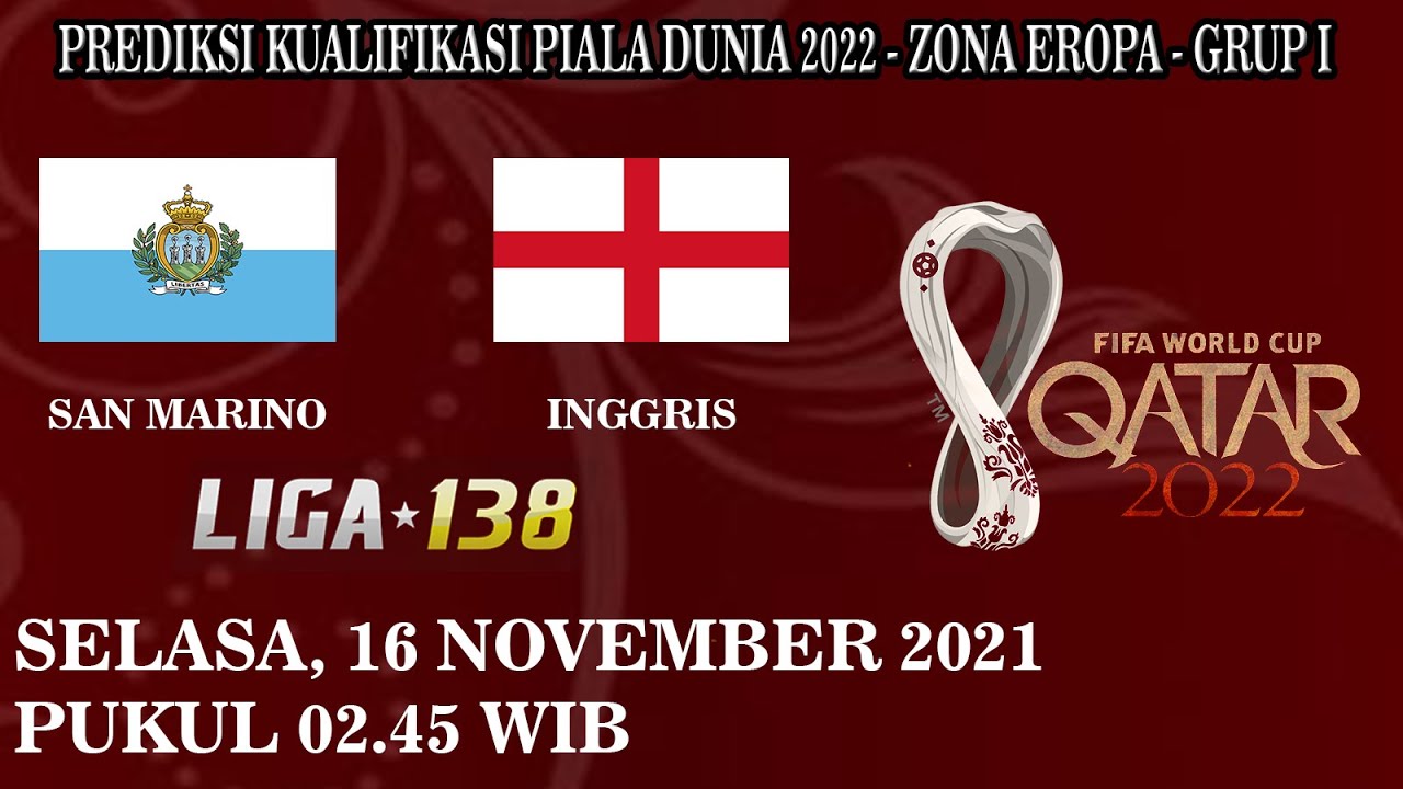 Prediksi San Marino vs Inggris | Kualifikasi Piala Dunia 2022 - Grup I | 16 November 2021, 02.45 WIB
