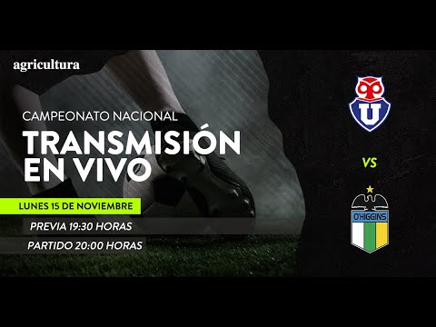 ¡AL AIRE! Transmisión de U. DE CHILE vs O'HIGGINS por la fecha 32 del Torneo Nacional