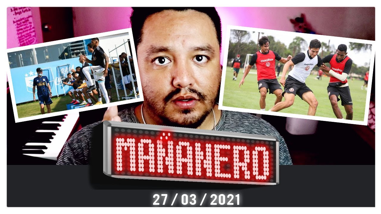 EMPIEZA la PRETEMPORADA de los EQUIPOS PERUANOS | ?MAÑANERO?