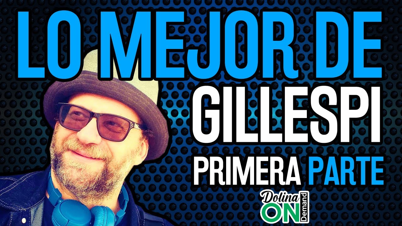 [LO MEJOR DE GILLESPI] Compilado de MOMENTOS DE LUJO del “artista antes llamado”
