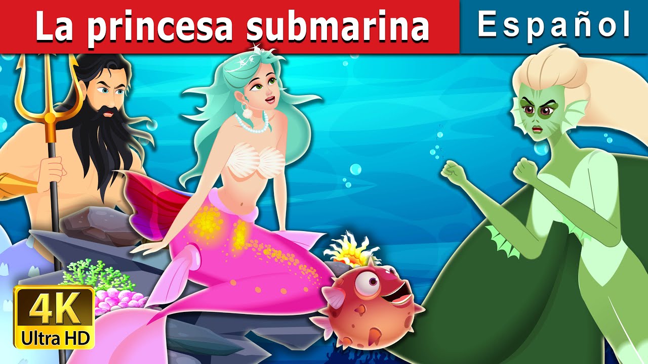 La Princesa Submarina | The Princess of the Sea | Cuentos De Hadas Españoles