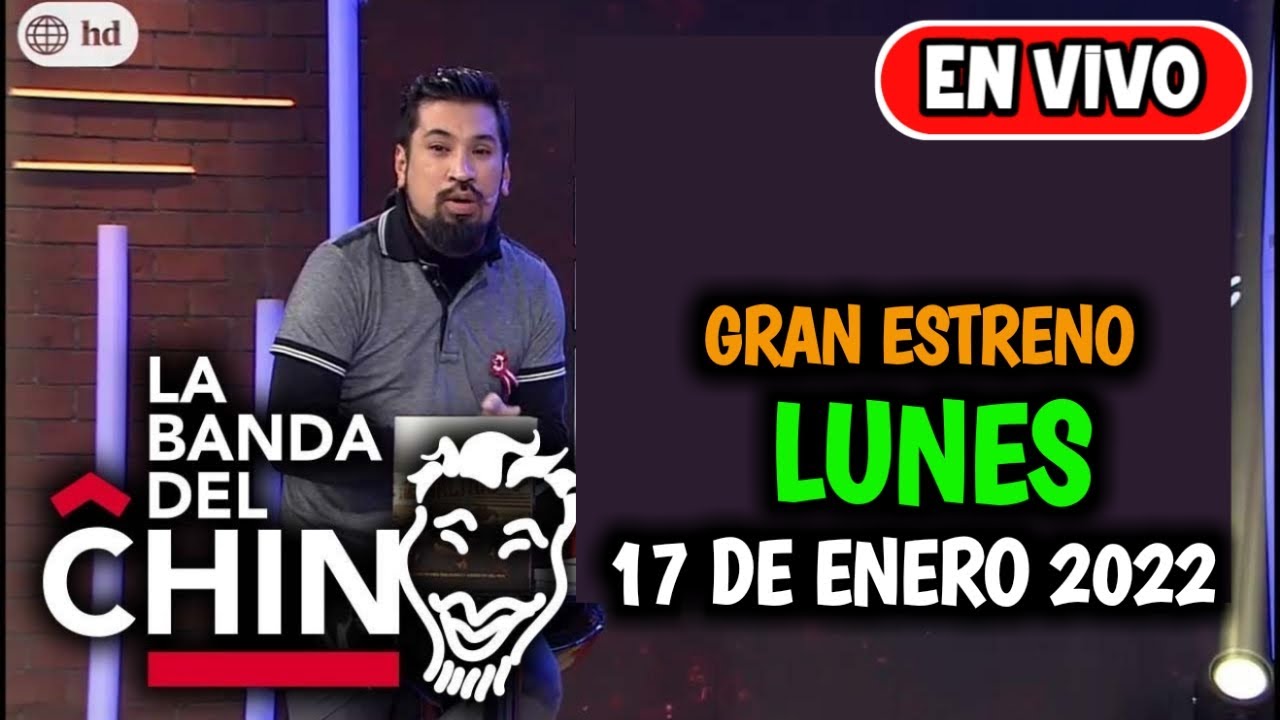 ? LA BANDA DEL CHINO en vivo PROGRAMA  DE HOY COMPLETO LUNES 17/01/2022