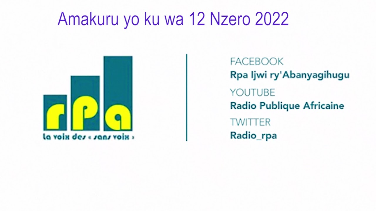 RPA: AMAKURU YO KU WA 12 Nzero 2022