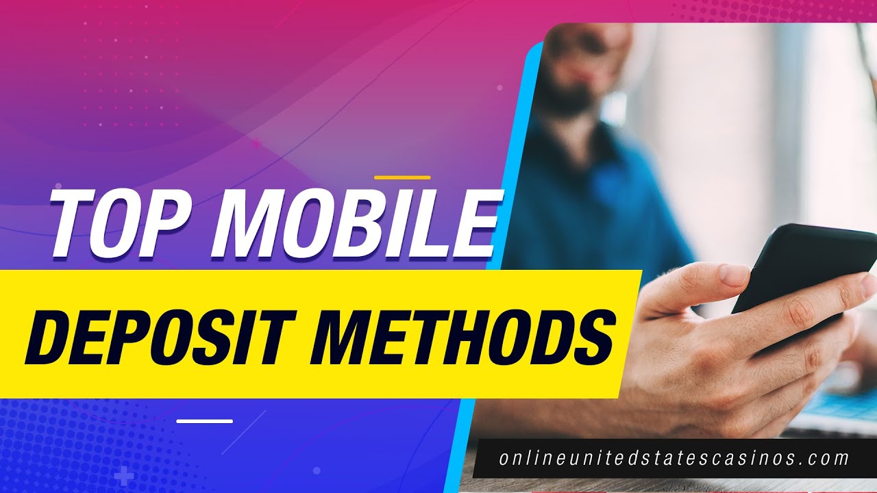 Top Deposit Methods For Mobile Casinos