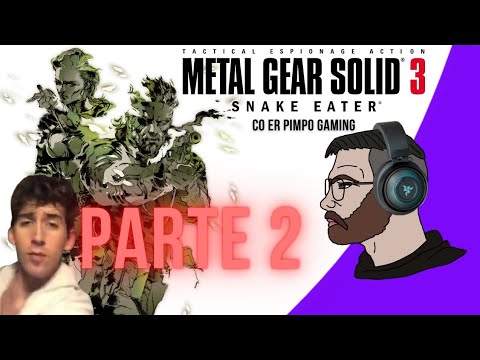 Volpescu - Metal Gear Solid 3 (Parte 2) w/ er Pimpo Gaming