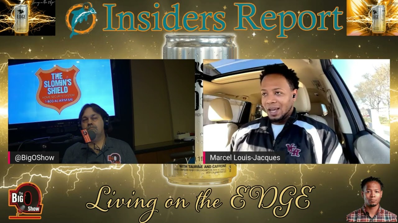The EDGE Energy Drink Miami Dolphins Insiders Report w/ Marcel Louis  Jacques 02 17 2022