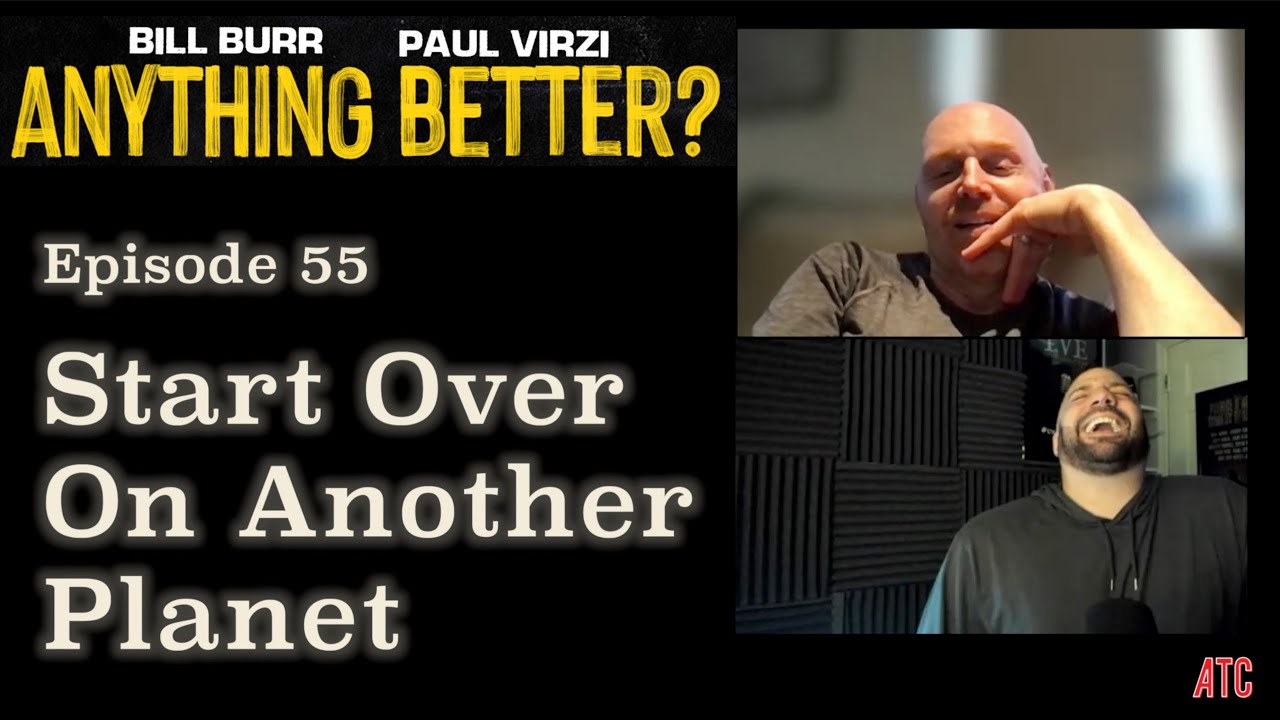 Anything Better | 55 - Start Over On Another Planet