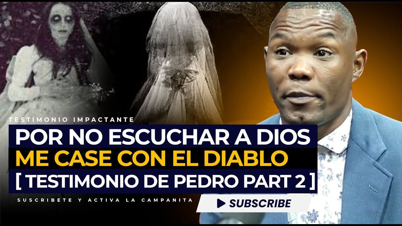NO ESCUCHE A DIOS y ME CASE CON EL diablo | testimonio de Pedro part 2