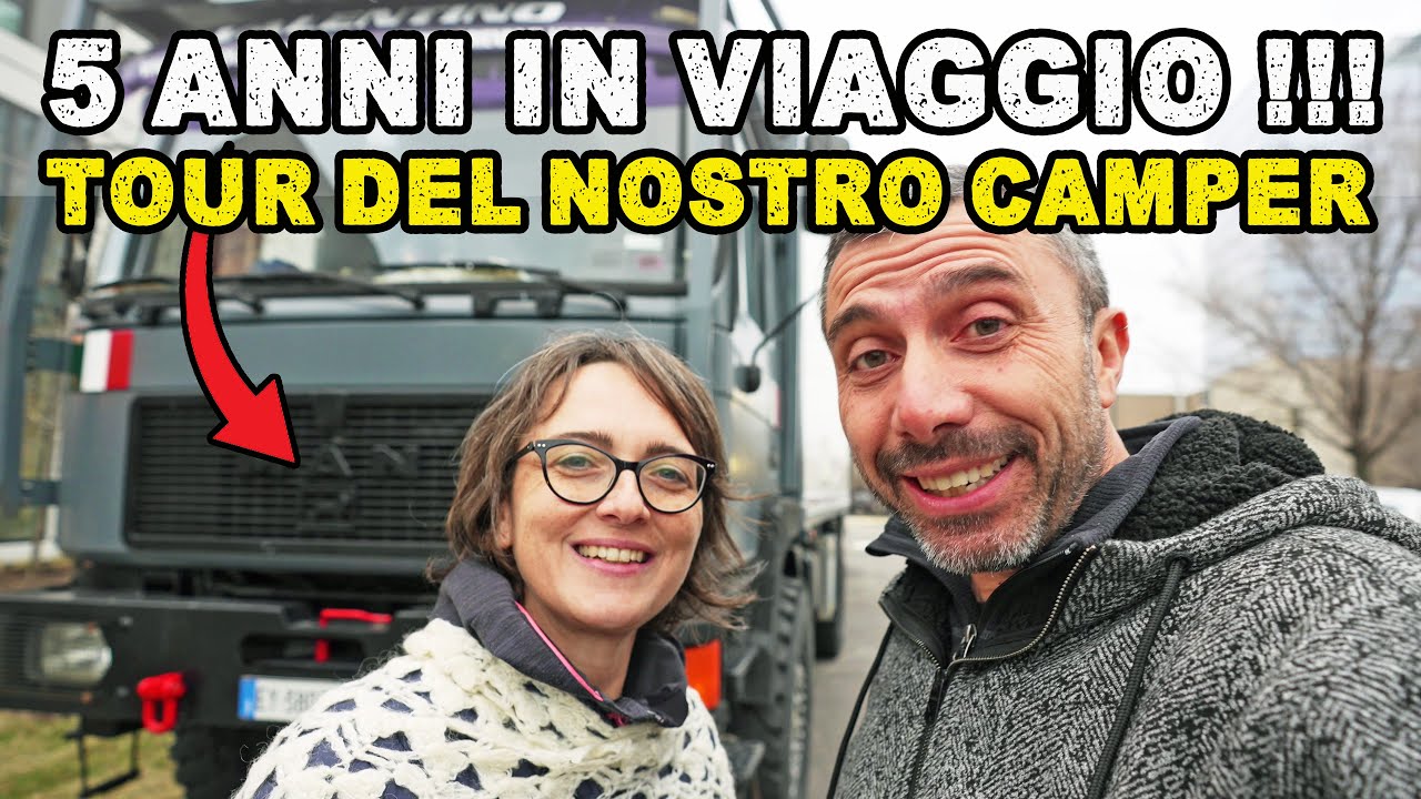 COME e PERCHE' abbiamo MODIFICATO il CAMPER in cui VIVIAMO ? PRIMI 5 ANNI del giro del MONDO