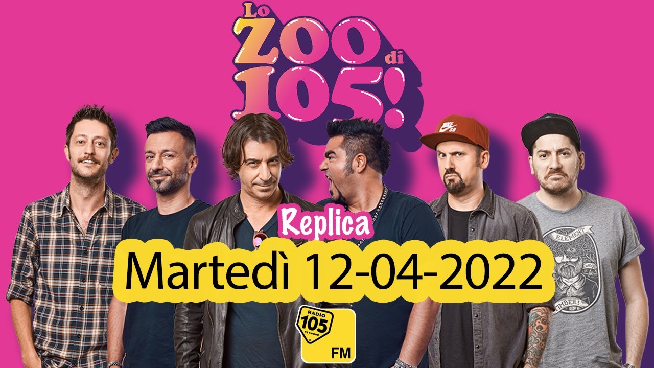 Replica Lo ZOO di 105 Puntata Martedì 12-04-2022 Lo zoo di 105 repliche