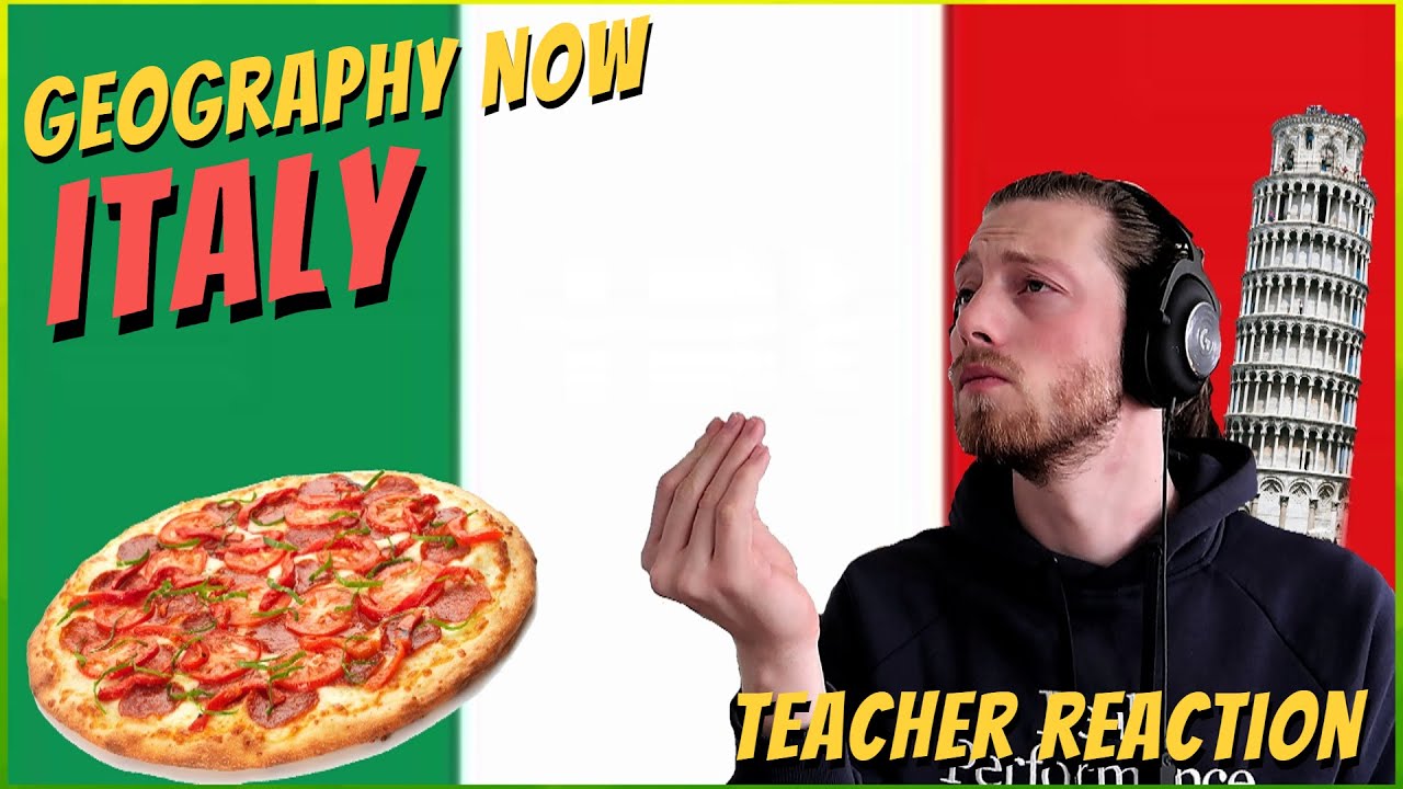 Teacher Reacts To "Geography Now - ITALY"  [LOL PIZZA]