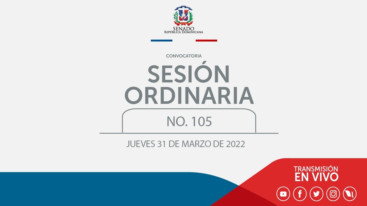 Transmisión en vivo de la sesión No. 105 | Jueves 31 de Marzo de 2022