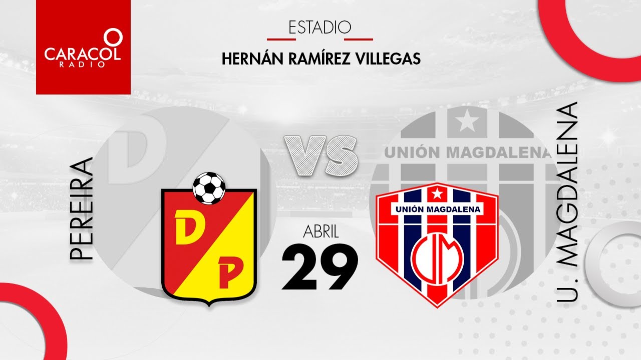 EN VIVO | Pereira vs. Unión Magdalena - Liga Colombiana por el Fenómeno del Fútbol