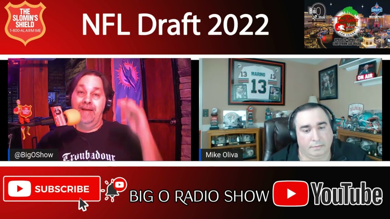 Mike Oliva Joins The Slomin's Big O NFL Draft Coverage to Talk Miami Dolphins 04 30 2022