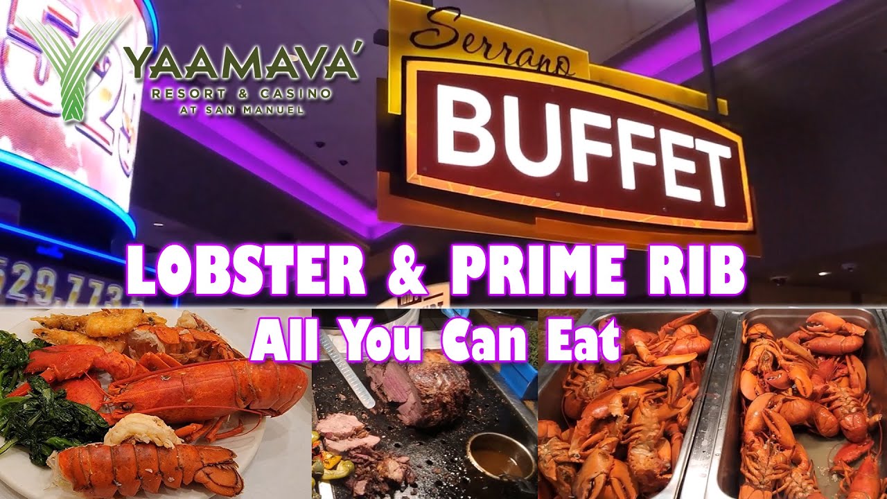? Whole Lobster Tail ? Buffet #YAAMAVA' Resort & Casino SAN MANUEL Prime Rib AYCE All You Can Eat! ?