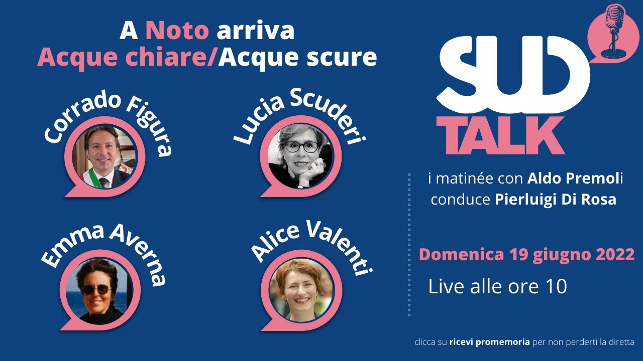 I TALK. SudPress e SudStyle in diretta ore 10.00. A Noto arriva Acque chiare/Acque scure.