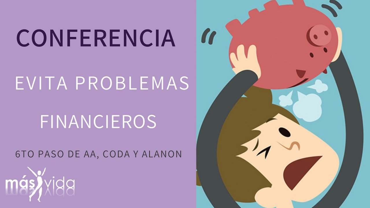 Sexto Paso Conferencia EVITA problemas financieros