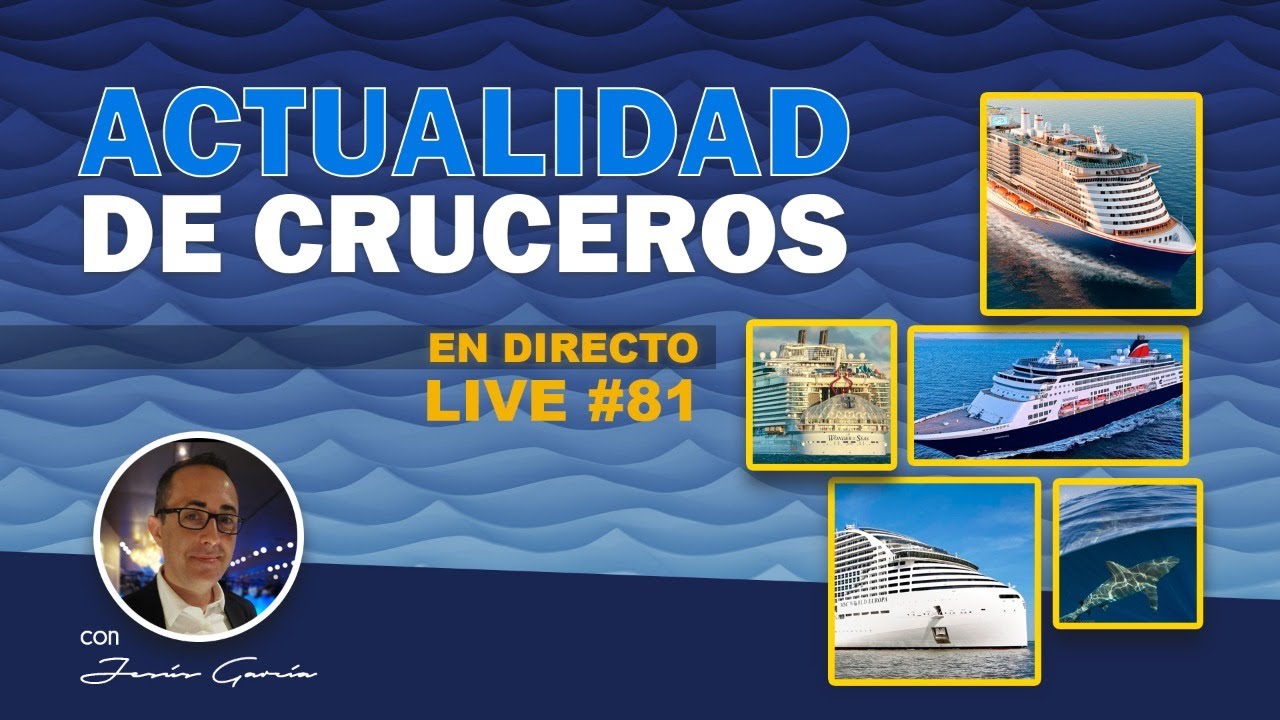 “ACTUALIDAD DE CRUCEROS” - LIVE - PROGRAMA #81