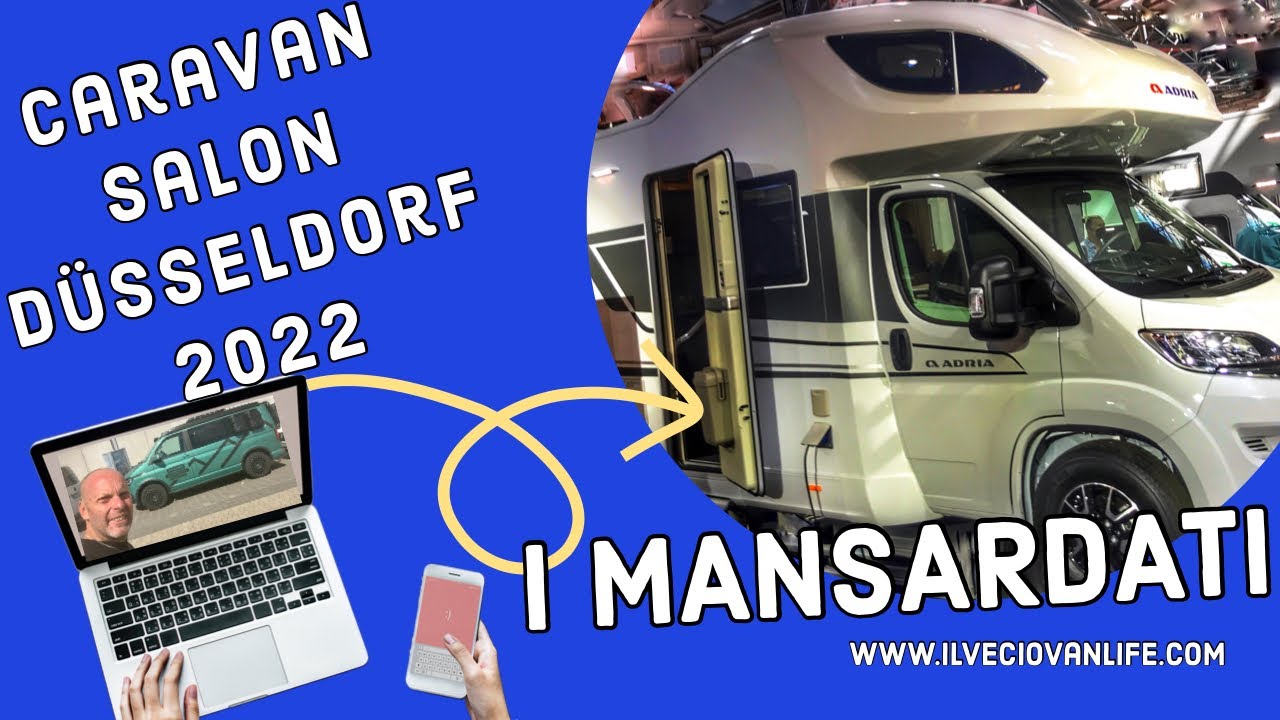 CARAVAN SALON DUSSELDORF 2022: I MANSARDATI