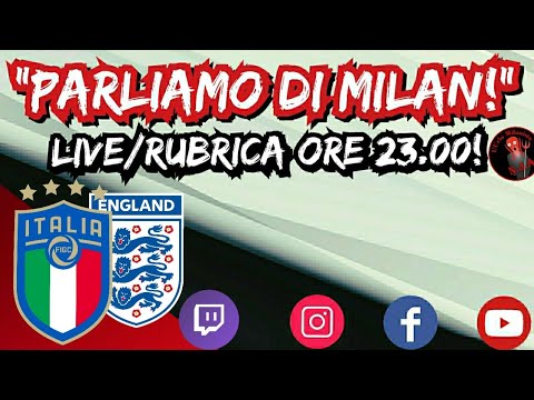 "PARLIAMO DI MILAN & DI NAZIONALE!" ITALIA-INGHILTERRA NATIONS LEAGUE| ULTIME NEWS SUL MILAN!
