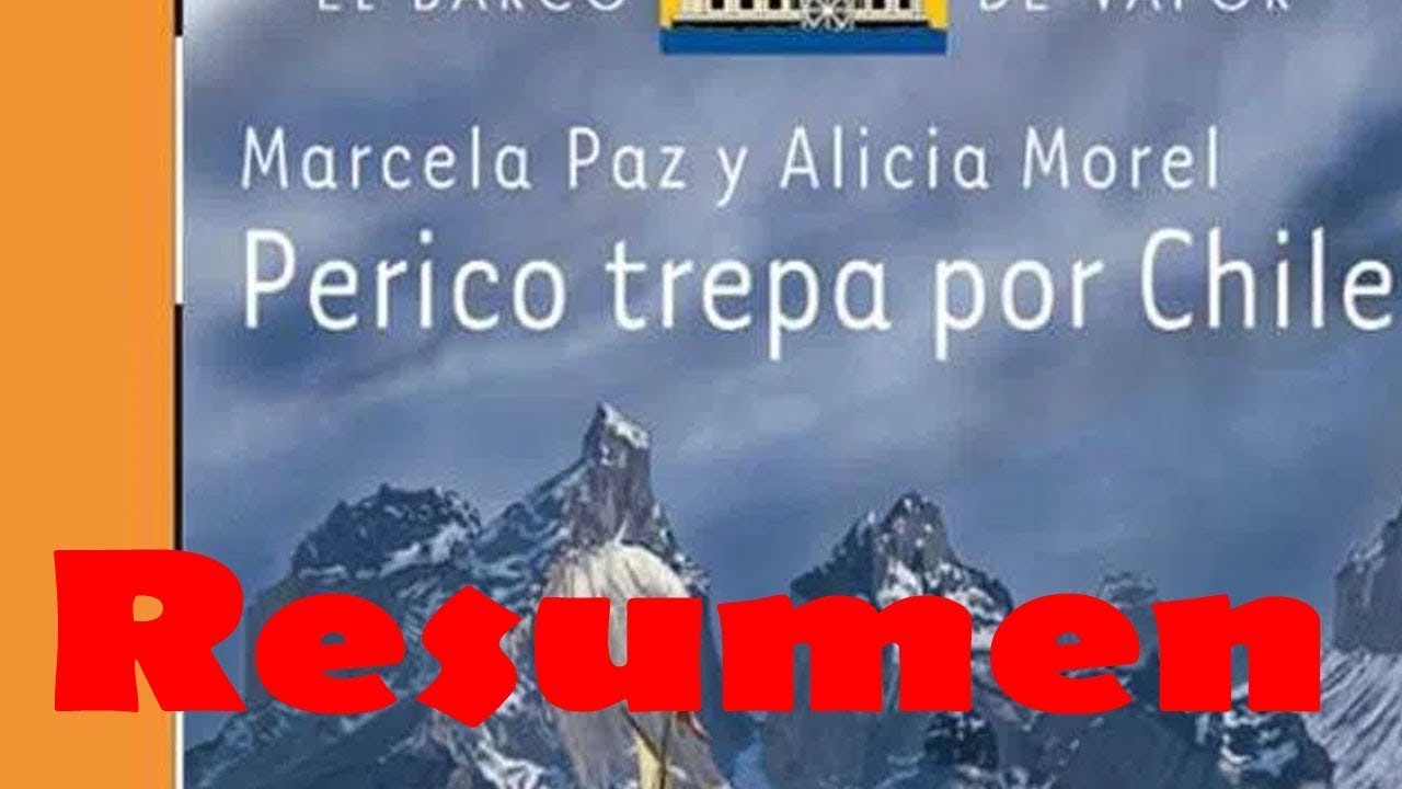 Perico trepa por chile   resumen por capitulos