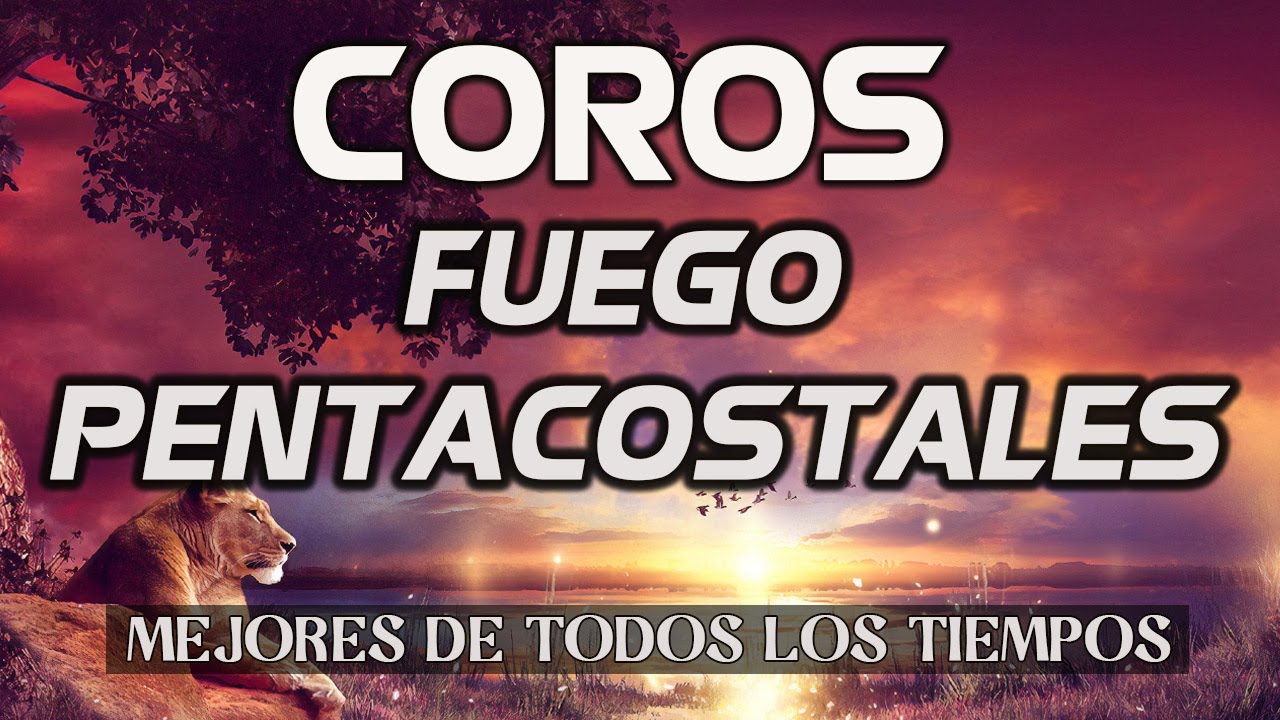 ? COROS DE FUEGO Y AVIVAMIENTO ? Coros más de 100 años - El sonido evoca la infancia de cada persona