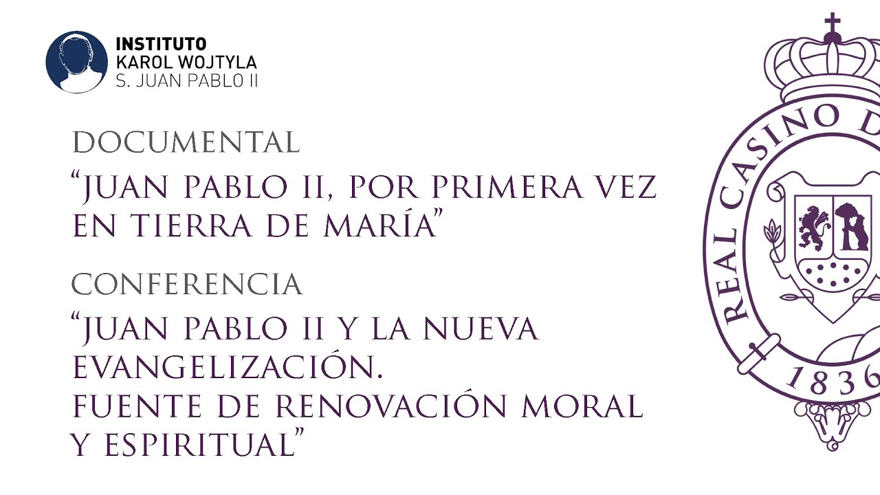 “JUAN PABLO II Y LA NUEVA EVANGELIZACIÓN. FUENTE DE RENOVACIÓN MORAL Y ESPIRITUAL”