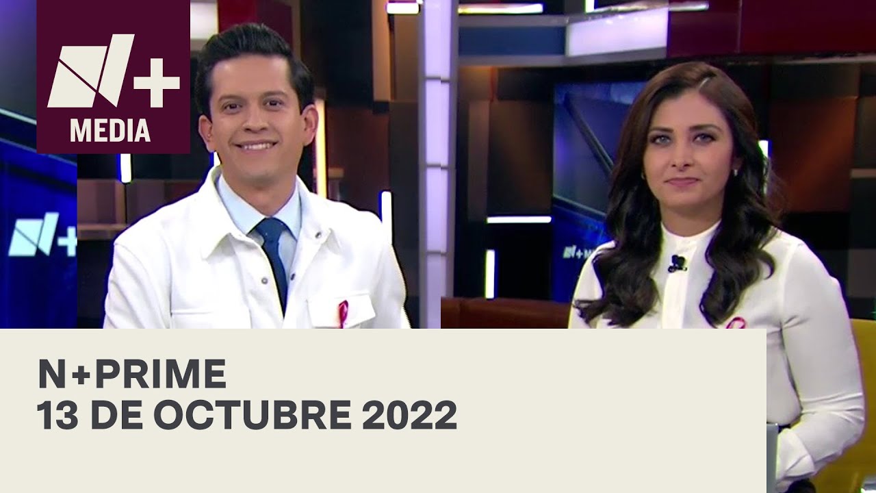 N+Prime - Programa Completo: 13 de octubre 2022
