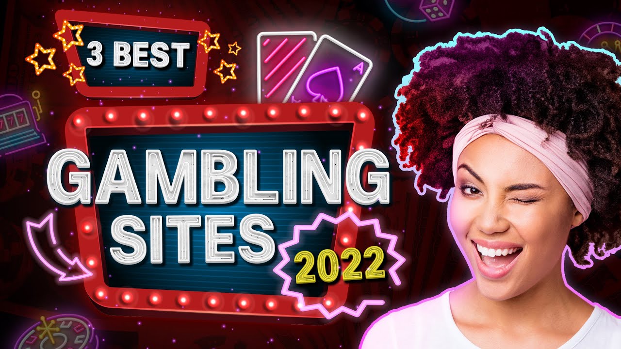 Top 3 Best Online Gambling Sites 2022 : Best Welcome Bonuses Around ?