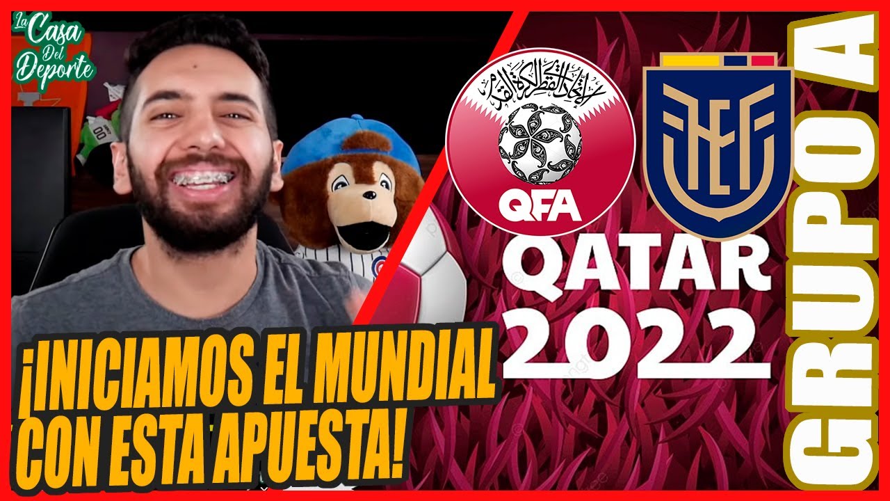 QATAR VS ECUADOR PRONÓSTICO | MUNDIAL QATAR 2022 | COPA DEL MUNDO 2022 | APUESTAS MUNDIAL 2022