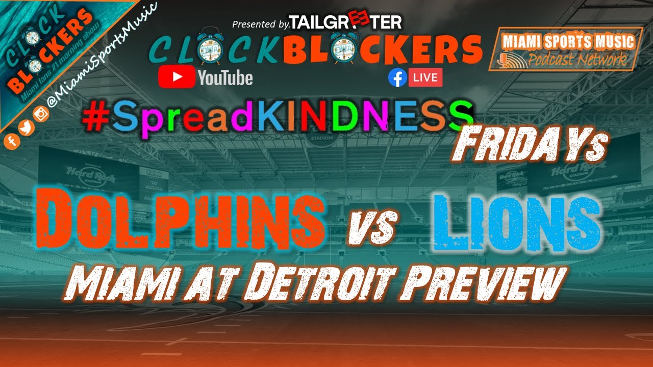 #SpreadKINDNESS Friday ~ Dolphins @ Lions Preview