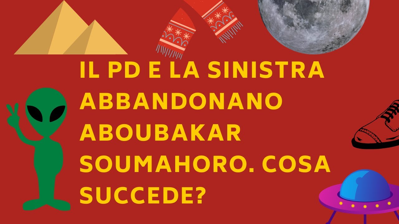 Il PD e la sinistra abbandonano Aboubakar Soumahoro. Cosa succede?