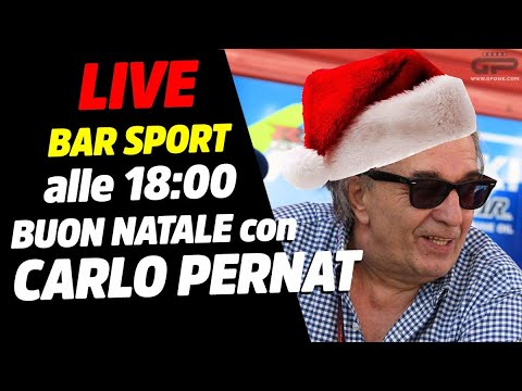 LIVE Bar Sport alle 18:00 - Buon Natale con Carlo Pernat!