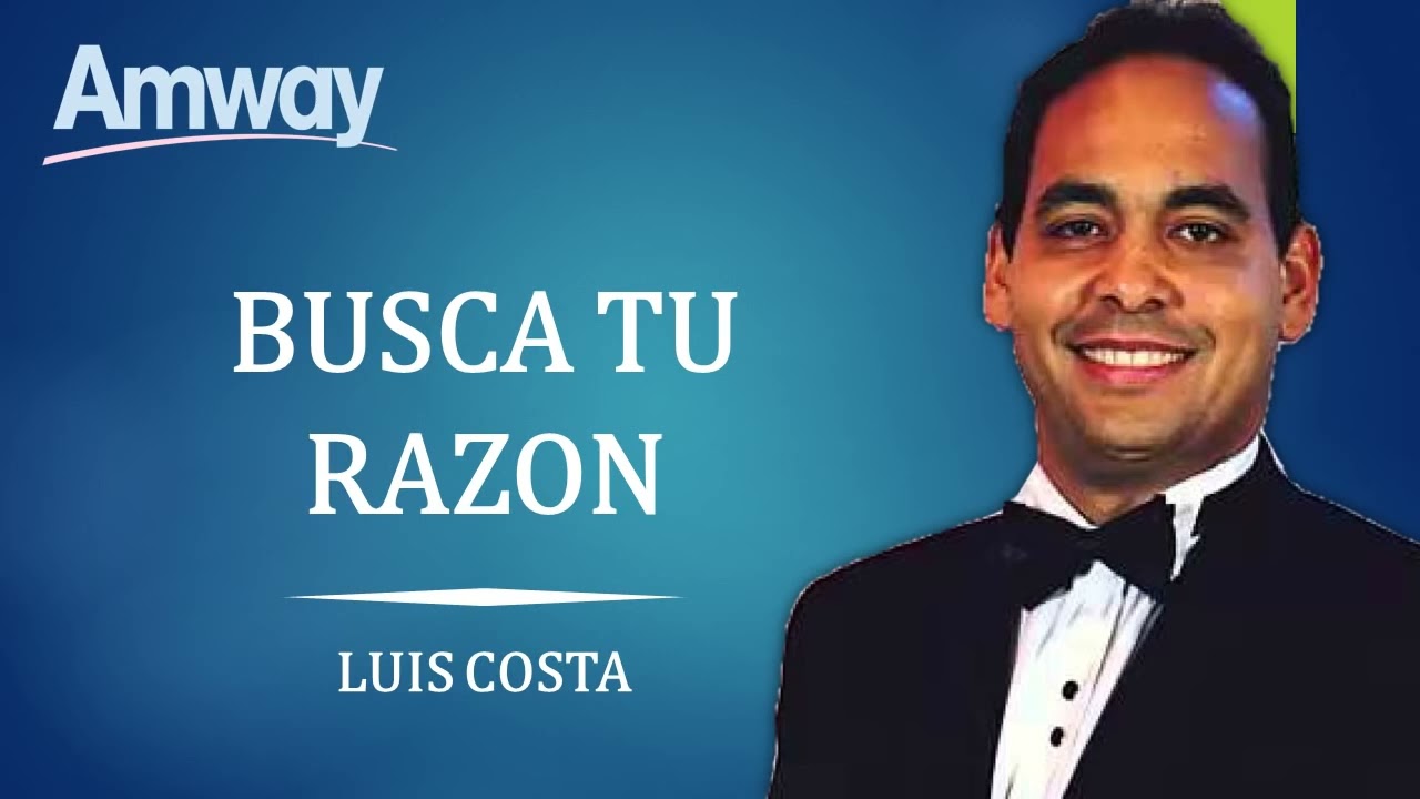 Luis Costa   BUSCA TU RAZON   AMWAY