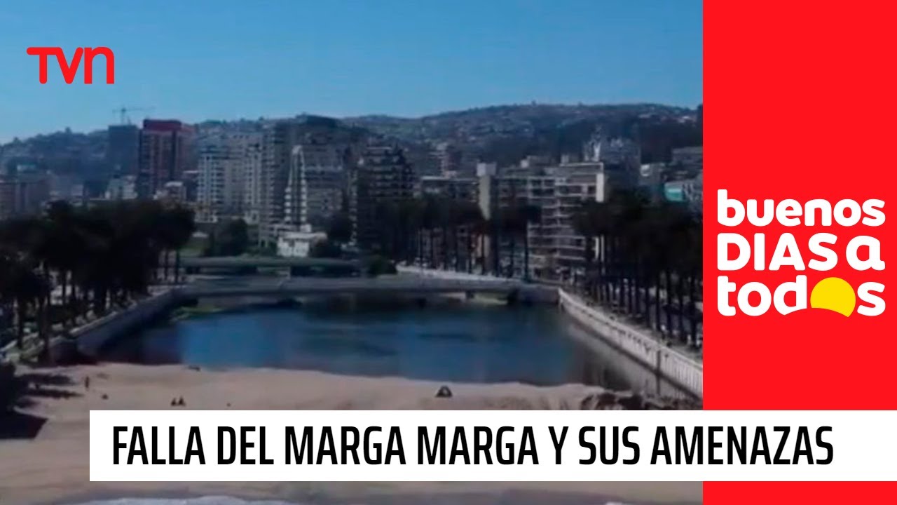 Falla del Marga Marga: ¿Cuánto sabemos de sus amenazas ante un terremoto? | Buenos días a todos