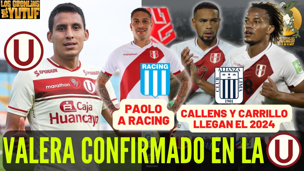 VALERA CONFIRMADO "U" // ALIANZA ARMA EQUIPAZO PARA EL 2024 // PAOLO A RACING