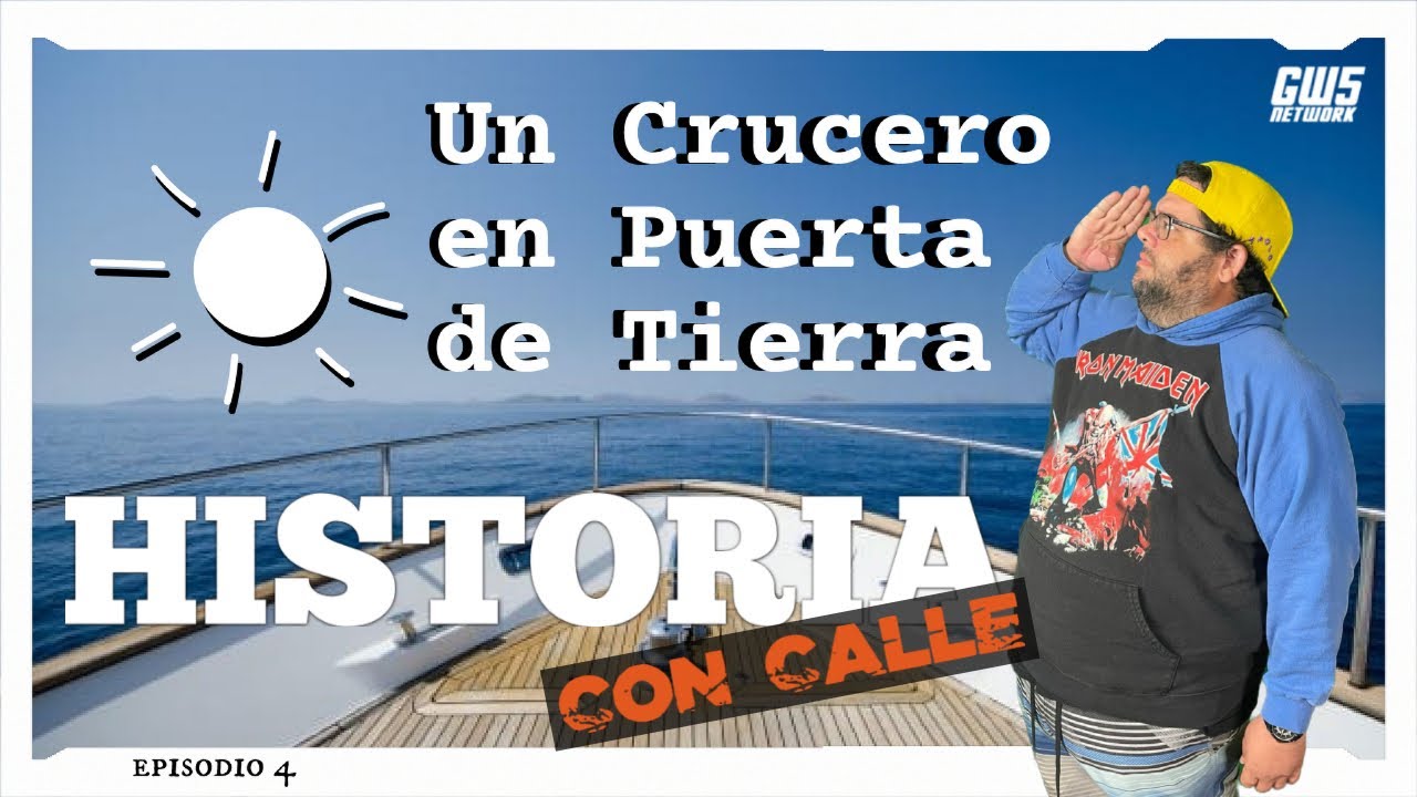 Un crucero en Puerta de Tierra/Historia Con Calle Ep. 4