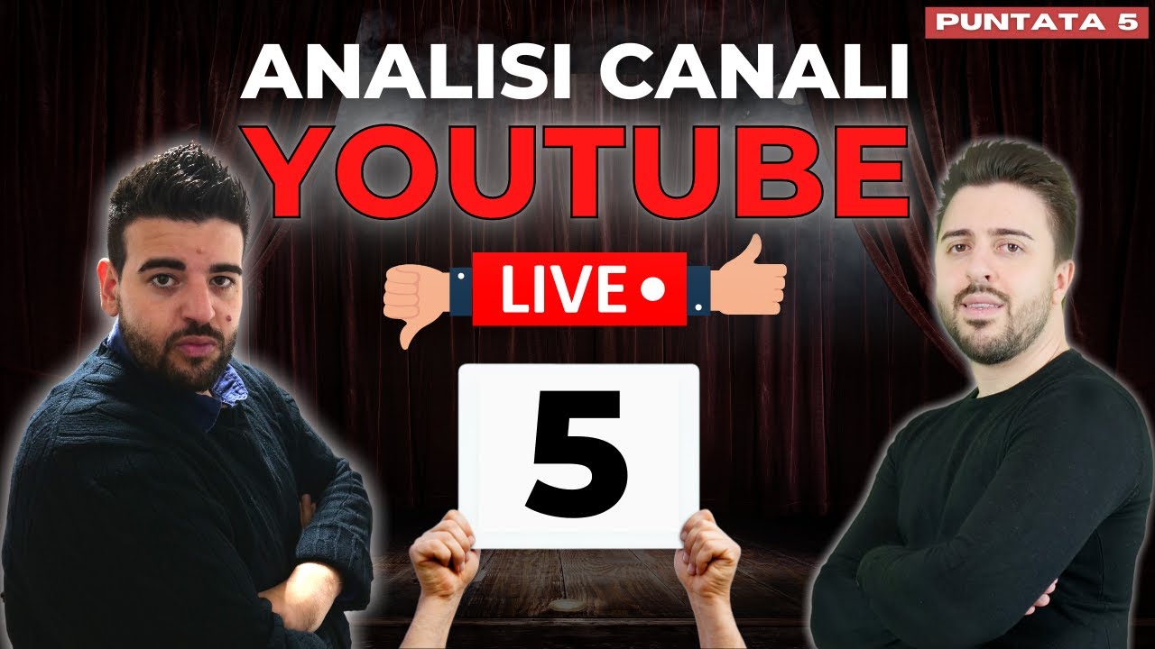 Analisi Canali Youtube in Diretta Live [PUNTATA 5]