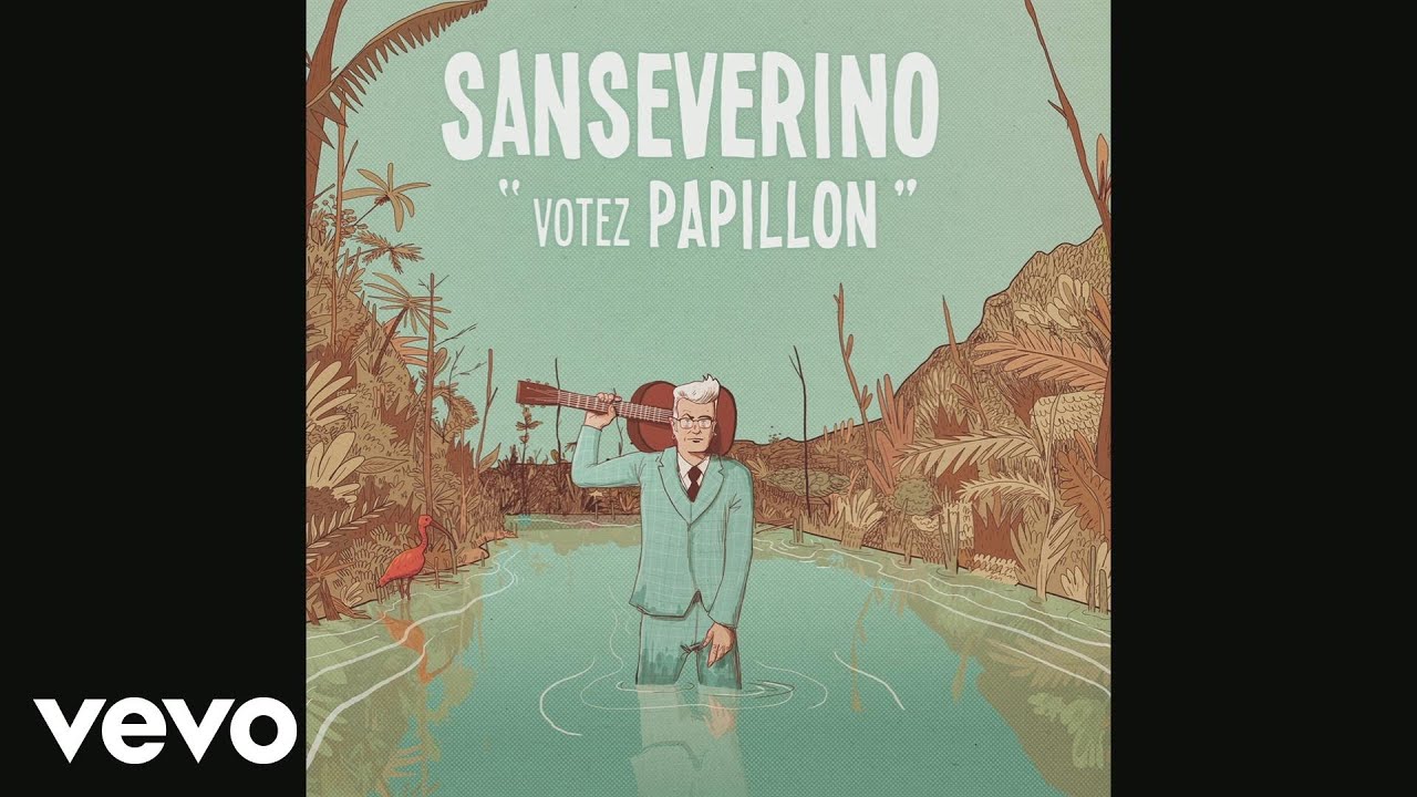 Sanseverino - Votez Papillon (Audio)