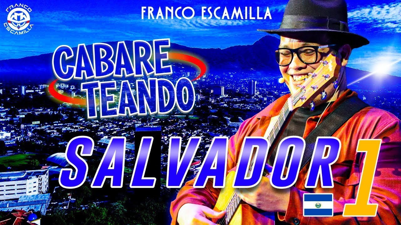 Cabareteando.- El Salvador 1