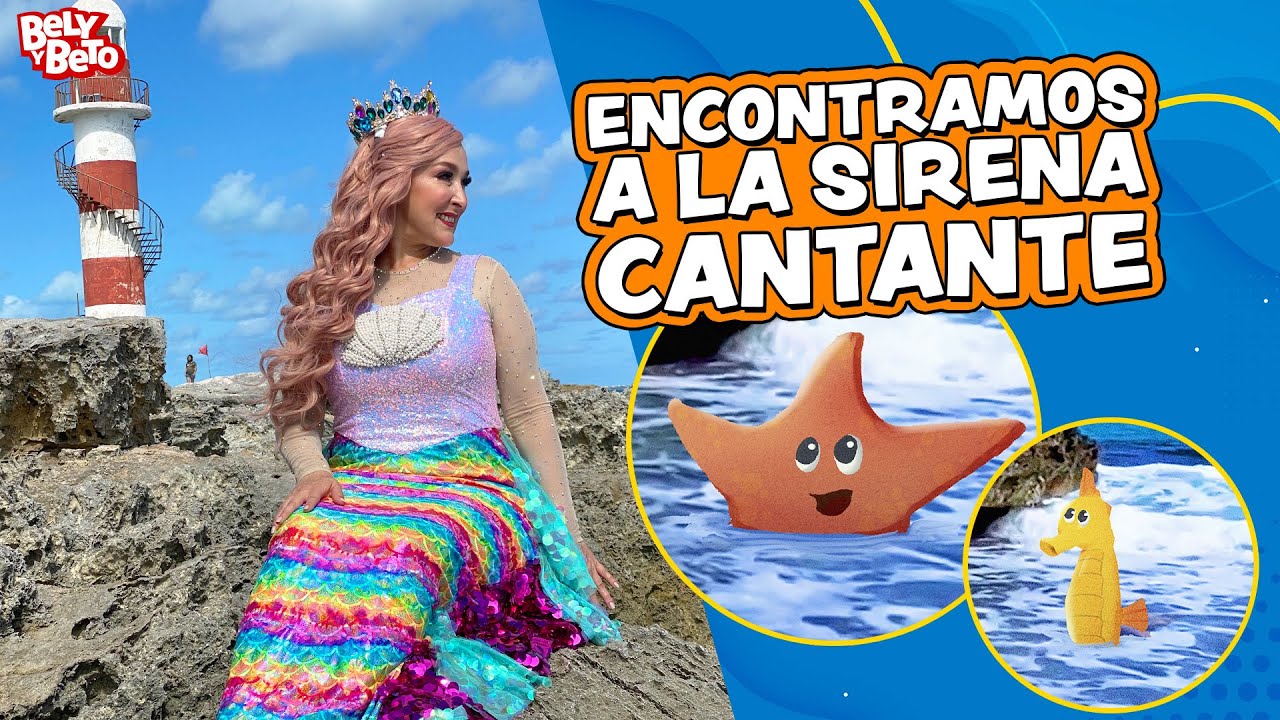 Encontramos a la Sirena Cantante - Bely y Beto