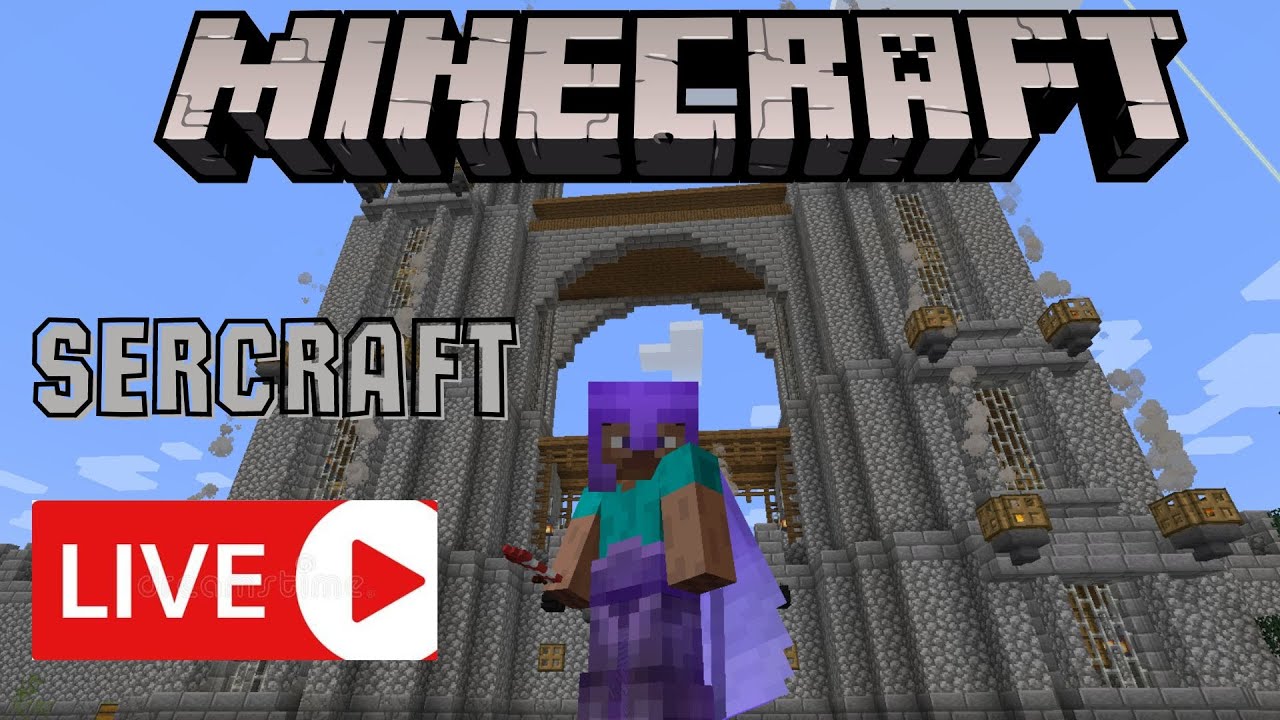 SERCRAFT LIVE!!!!!!