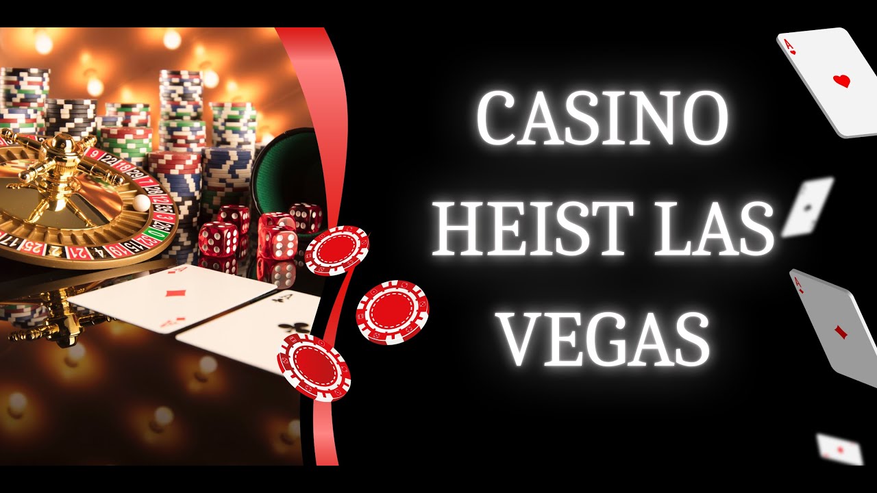 Top Las Vegas Casinos Heist
