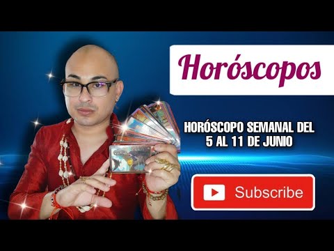 HORÓSCOPOS JUNIO 5 AL 11