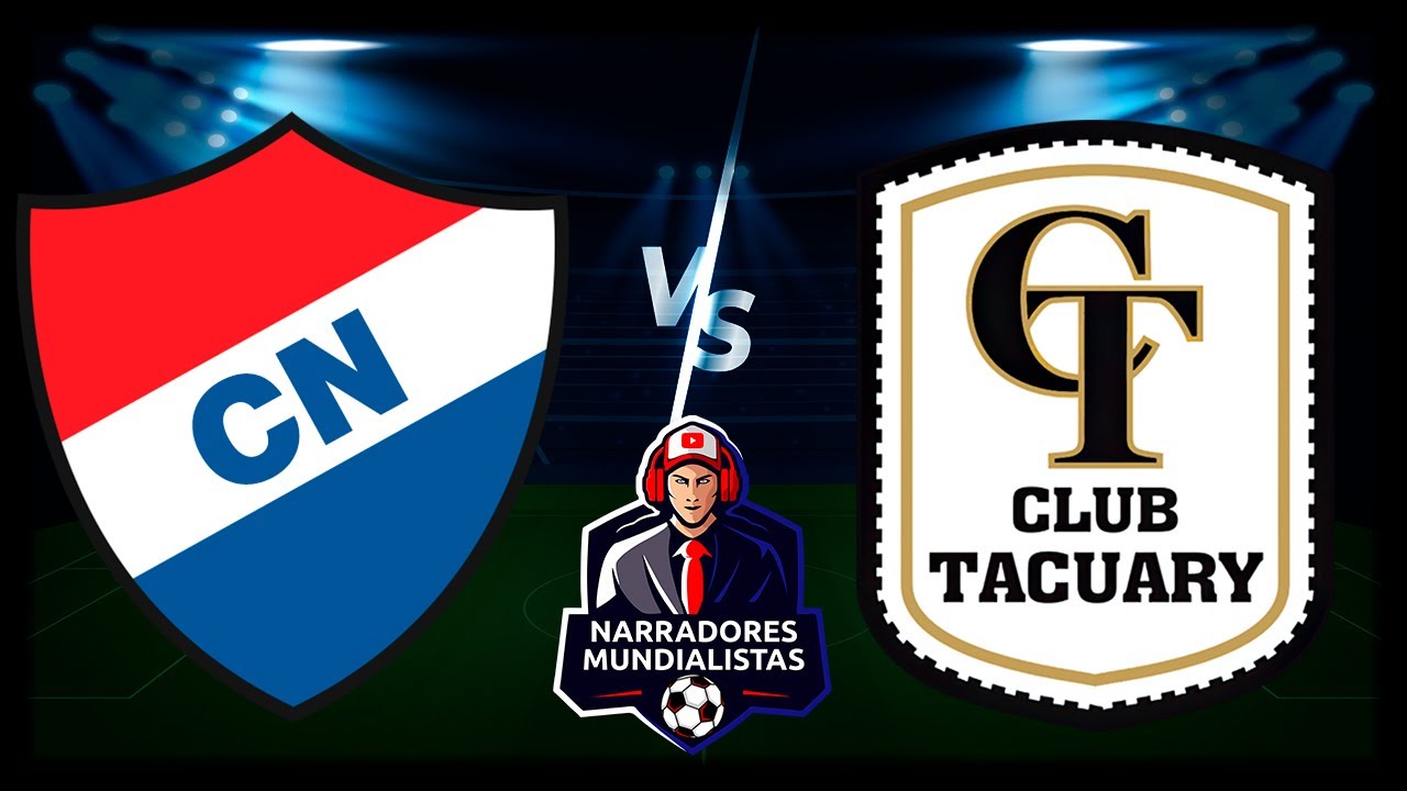 LIGA PARAGUAY ?   NACIONAL VS TACUARY  | NARRADORES MUNDIALISTAS ⚽