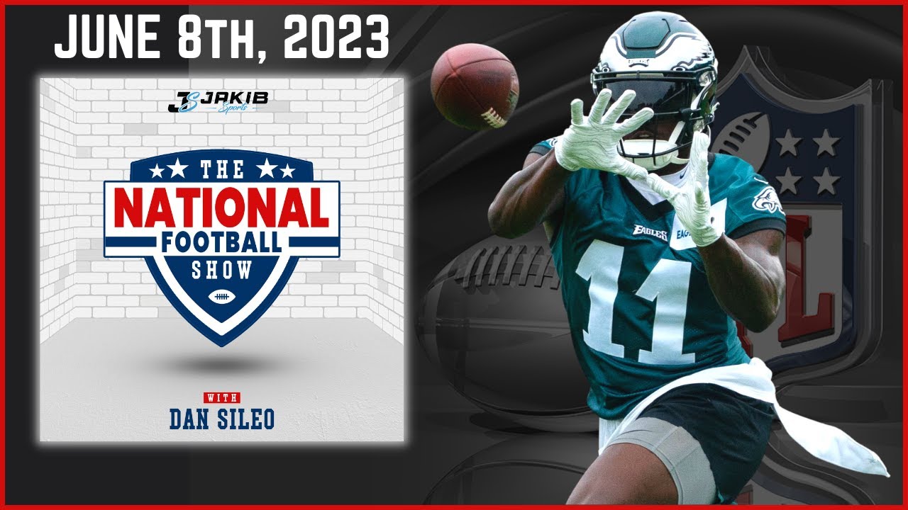 The National Football Show with Dan Sileo | Thursday June 8th, 2023