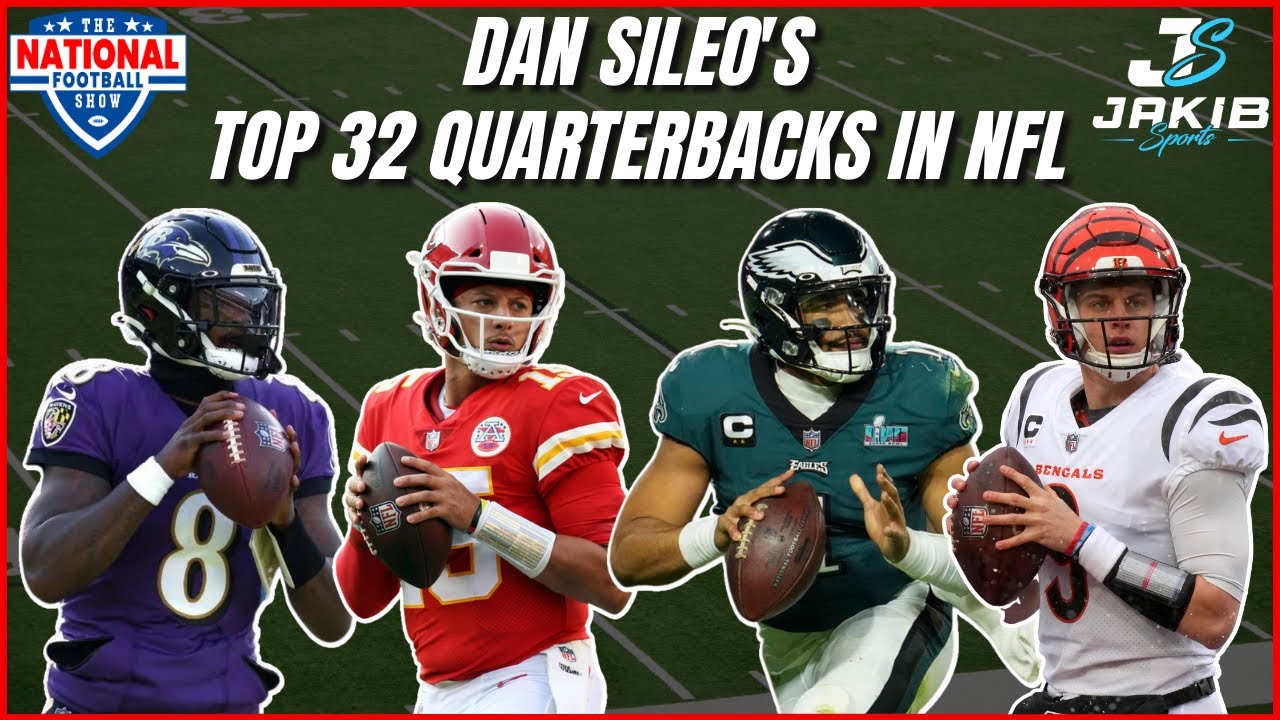 Who are Top 32 Quarterbacks in NFL? | Does Eagles QB Jalen Hurts Crack Dan Sileo's Top 5?