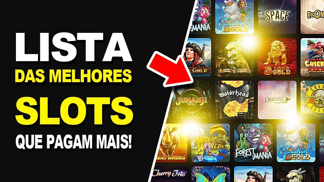 LISTA DAS MELHORES SLOTS DE CASINOS QUE PAGAM MAIS