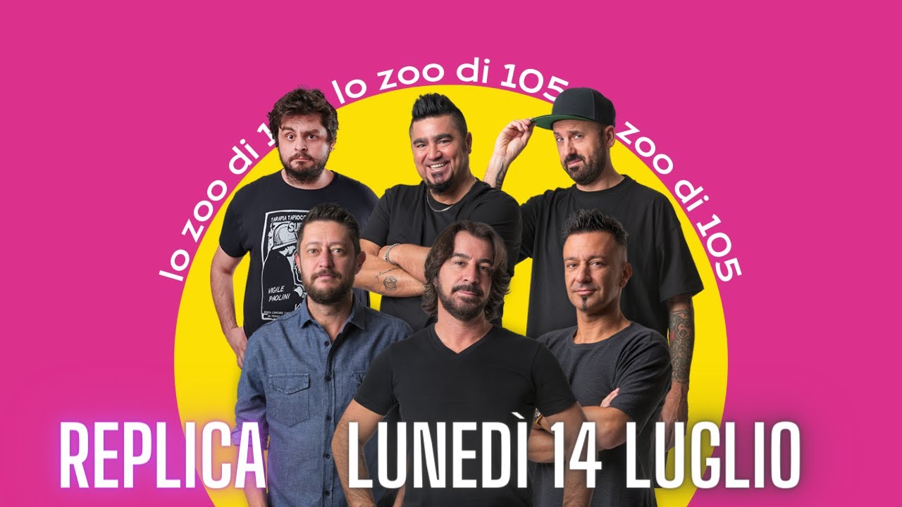 Lo zoo di 105 Lunedì 17/07/2023