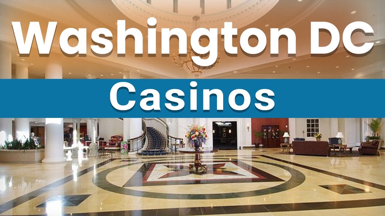 Top 10 Best Casinos to Visit in Washington DC | USA - English